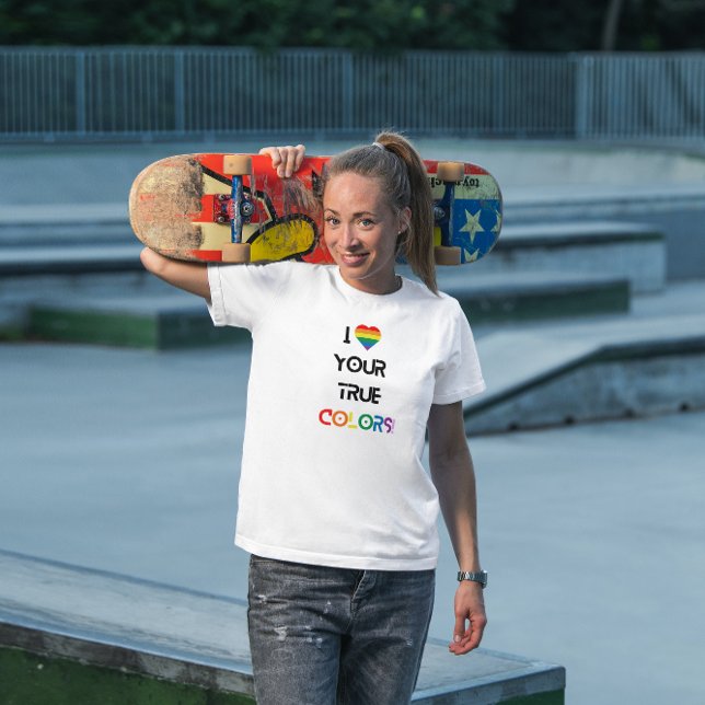 I Love Your True Colors T-shirt (Creator Uploaded)