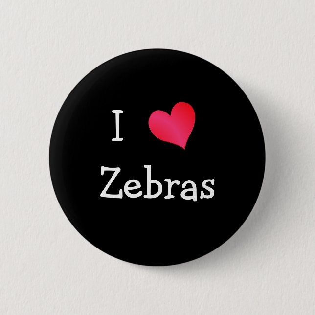 I Love Zebras Pinback Button (Front)