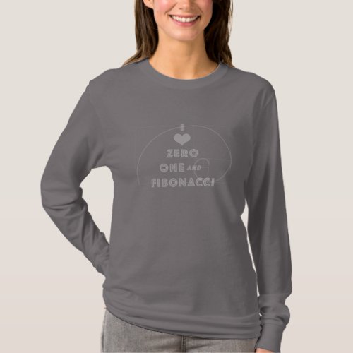  I Love Zero One and Fibonacci T_Shirt