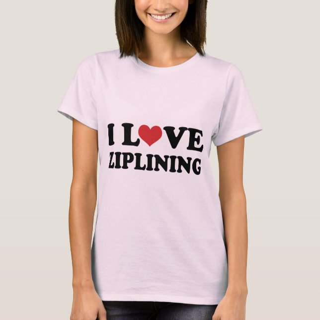 I Love Ziplining T-Shirt (Front)