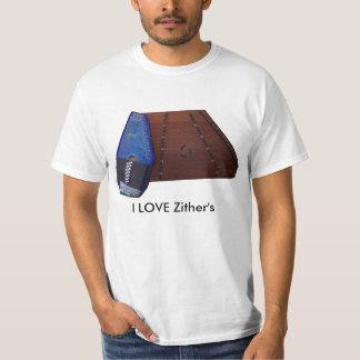I LOVE Zither's T-Shirt