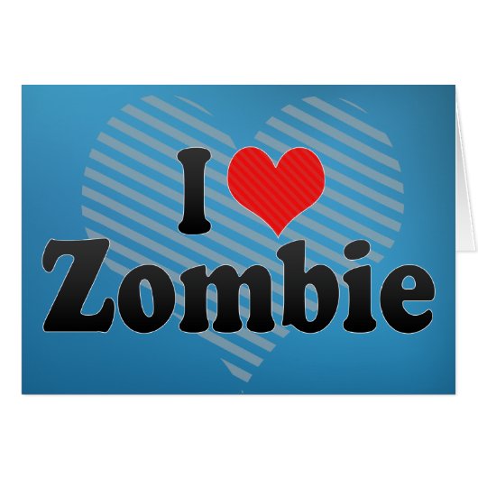 I Love Zombie (Front Horizontal)
