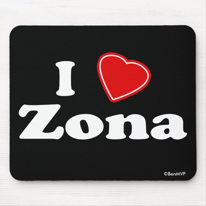 I Love Zona Mousepad