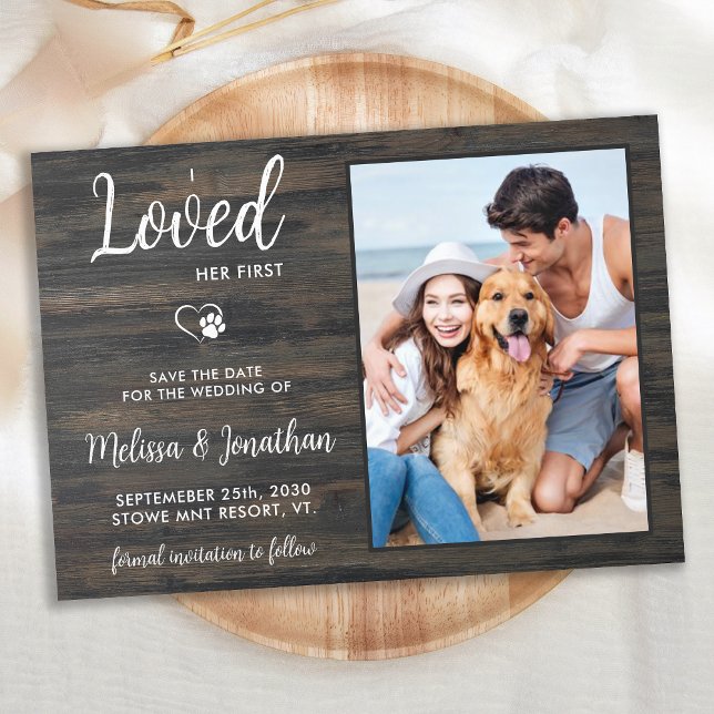 I Loved Her First Personalize Rustic Pet Photo Dog Save The Date (Creator Uploaded)