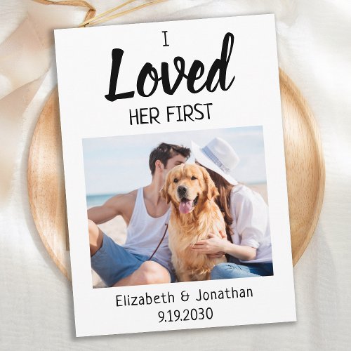 I Loved Her First Photo Pet Wedding Dog Save The Date