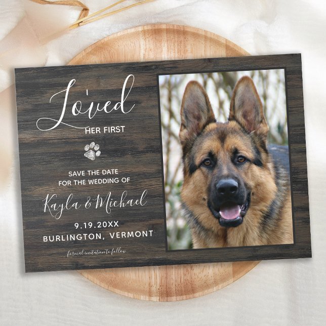 I Loved Her First Rustic Pet Photo Wedding Dog Save The Date (Creator Uploaded)