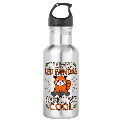 I Loved Red Pandas Cute Pet Animal Panda Lover Gra Stainless Steel Water Bottle