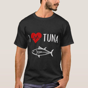 I LOVER TUNA Tuna Lover Shirt, Tuna Lover Gift,Mas T-Shirt