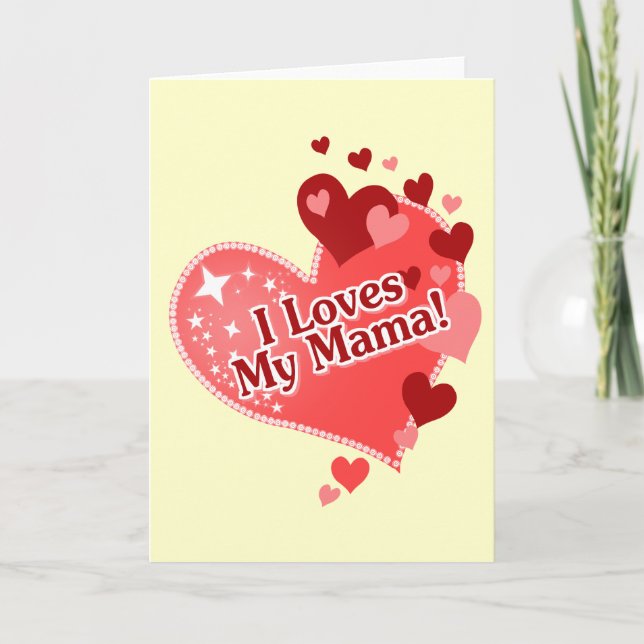I Loves My Mama! Card (Front)