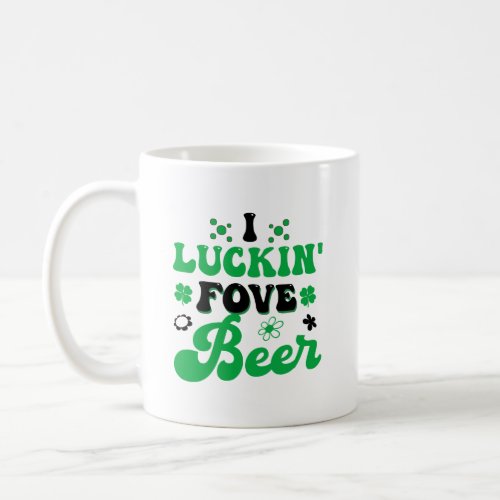 I Luckin Fove Beer Funny Beer Drinking Lover Coffee Mug