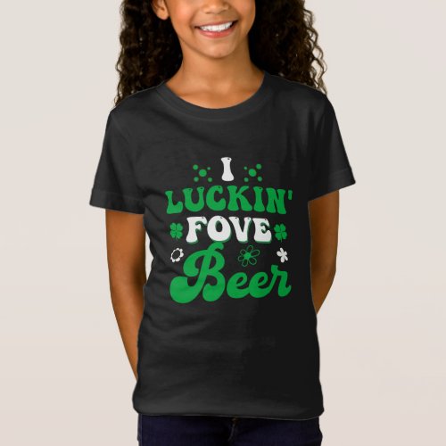 I Luckin Fove Beer Funny Beer Drinking Lover T_Shirt
