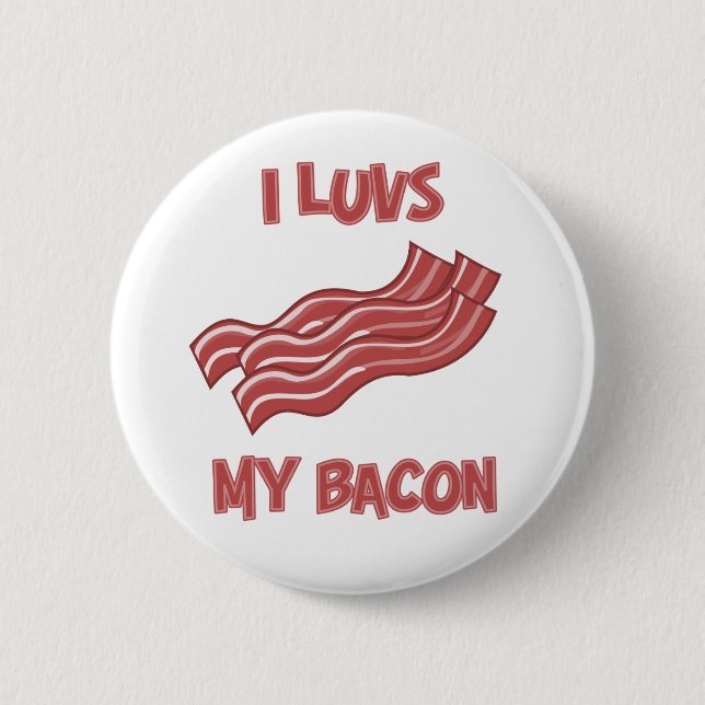 I Luvs Bacon Pinback Button (Front)