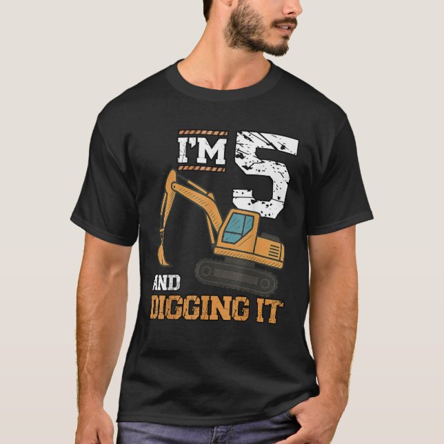 I m 5 and Digging It Construction 5th Birthday Con T-Shirt (Front)