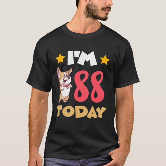 I m 88 Today T-Shirt (Front)