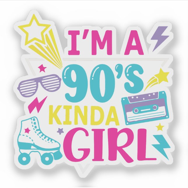 I’m a 90’s Kinda Girl Retro Sticker (Front)