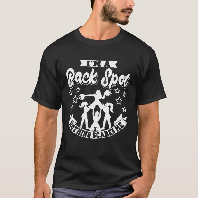 I m A Back Spot Nothing Scares Me Cheerleading Che T-Shirt (Front)