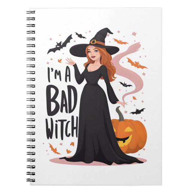 I’m A Bad Witch Notebook (Front)