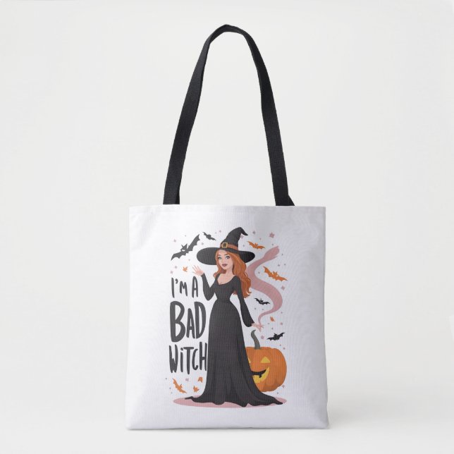 I’m A Bad Witch Tote Bag (Front)