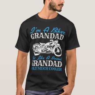 I m a Biker Grandad Motorcycle Rider Grandpa Fathe T-Shirt