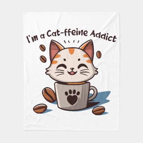 I m a Cat_ffeine Addict Fleece Blanket