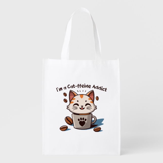 I m a Cat-ffeine Addict Grocery Bag (Front)