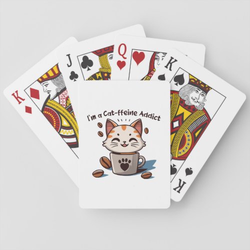 I m a Cat_ffeine Addict Playing Cards