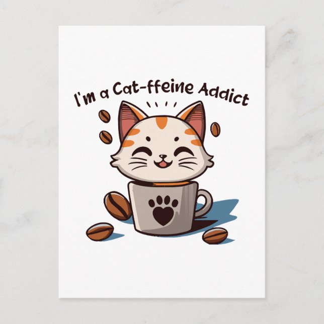 I m a Cat-ffeine Addict Postcard (Front)