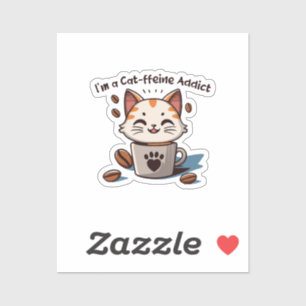 I m a Cat-ffeine Addict Sticker