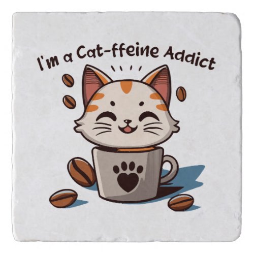 I m a Cat_ffeine Addict Trivet