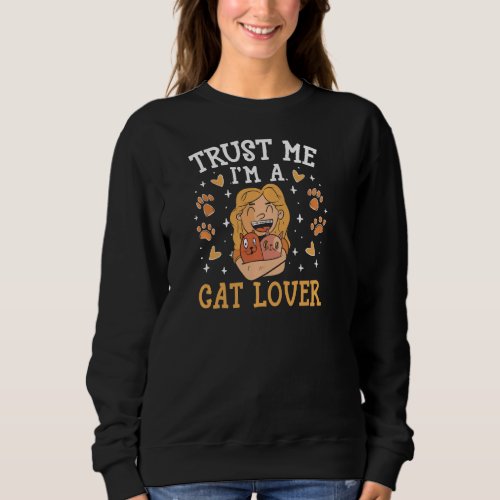 I M A Cat Lover Kitty Owner Kitten Meow Pet Cat Wh Sweatshirt