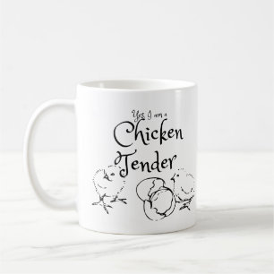 I’m a Chicken Tender Mug – Funny Chicken Owner