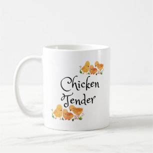 I’m a Chicken Tender Mug –Funny Chicken Owner Mug
