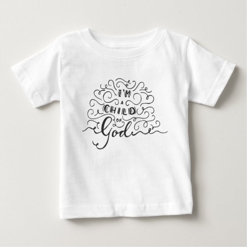 IâM A CHILD OF GOD BABY T_Shirt