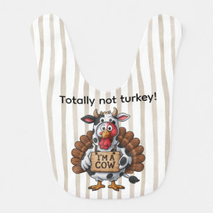 I’m a Cow Turkey Funny Thanksgiving Disguise Baby Bib