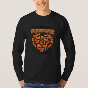 I´m A Dachshundaholic Dachshund  2 T-Shirt