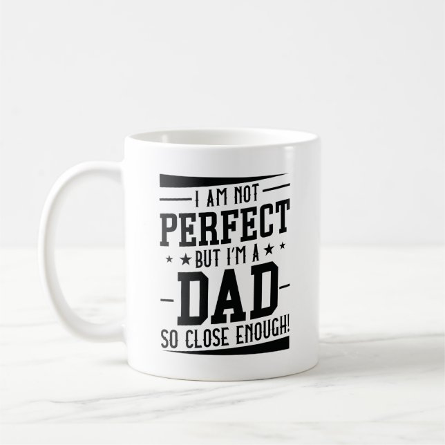I’m A Dad Coffee Mug (Left)