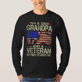 I m A Dad Grandpa And Veteran Fathers Day Papa Gra T-Shirt
