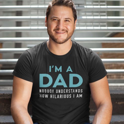 Iâm A Dad T_Shirt