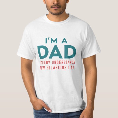 Im A Dad T_Shirt