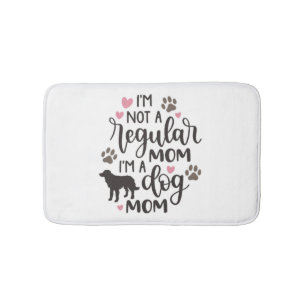 I m A Dog Mom Bath Mat