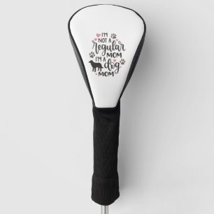 I m A Dog Mom Golf Head Cover