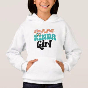 I’m a Fall Girl Hoodie