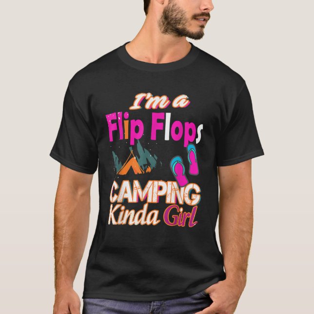 I m A FlipFlops Camping Kinda Girl Novelty  T-Shirt (Front)