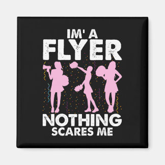 I’m A Flyer Nothing Scares Me Cheer Cheerleading C Magnet