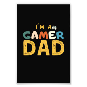 I´M A GAMER DAD PHOTO PRINT