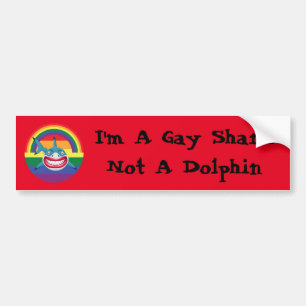 I’m A Gay Shark Not A Dolphin - Shark Bumper Sticker