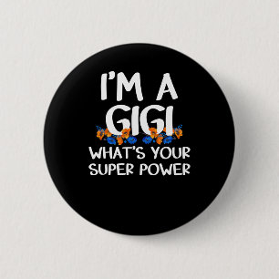 I’m a Gigi What’s Your Supper Power, Cuta Gran Button
