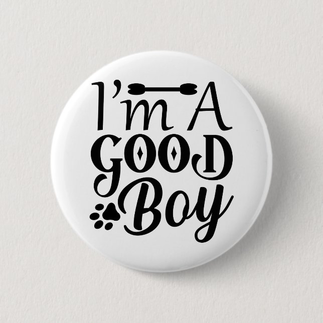 I m A Good Boy Button (Front)