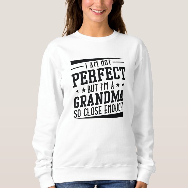 I’m A Grandma Sweatshirt (Front)