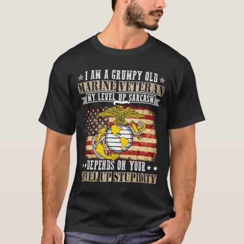 Im A Grumpy Old Marine Veteran My Level Of Sarcas T_Shirt